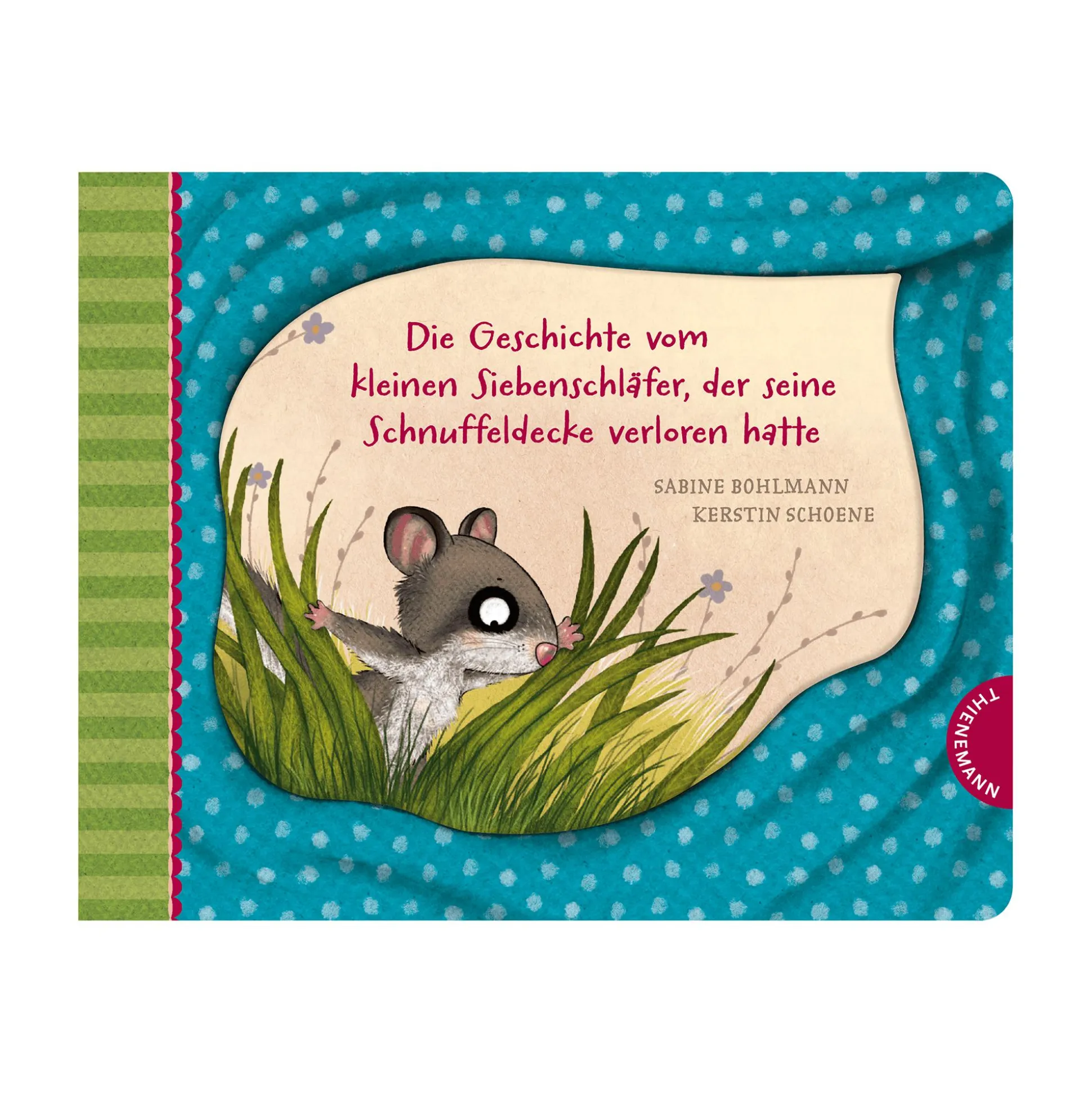 Die Geschichte vom kleinen Siebenschläfer, der seine Schnuffeldecke verloren hatte