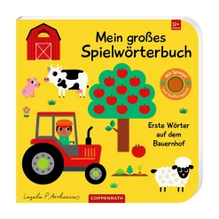 Mein großes Spielwörterbuch: Erste Wörter auf dem Bauernhof