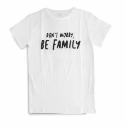 T-Shirt "Don't worry, be family"